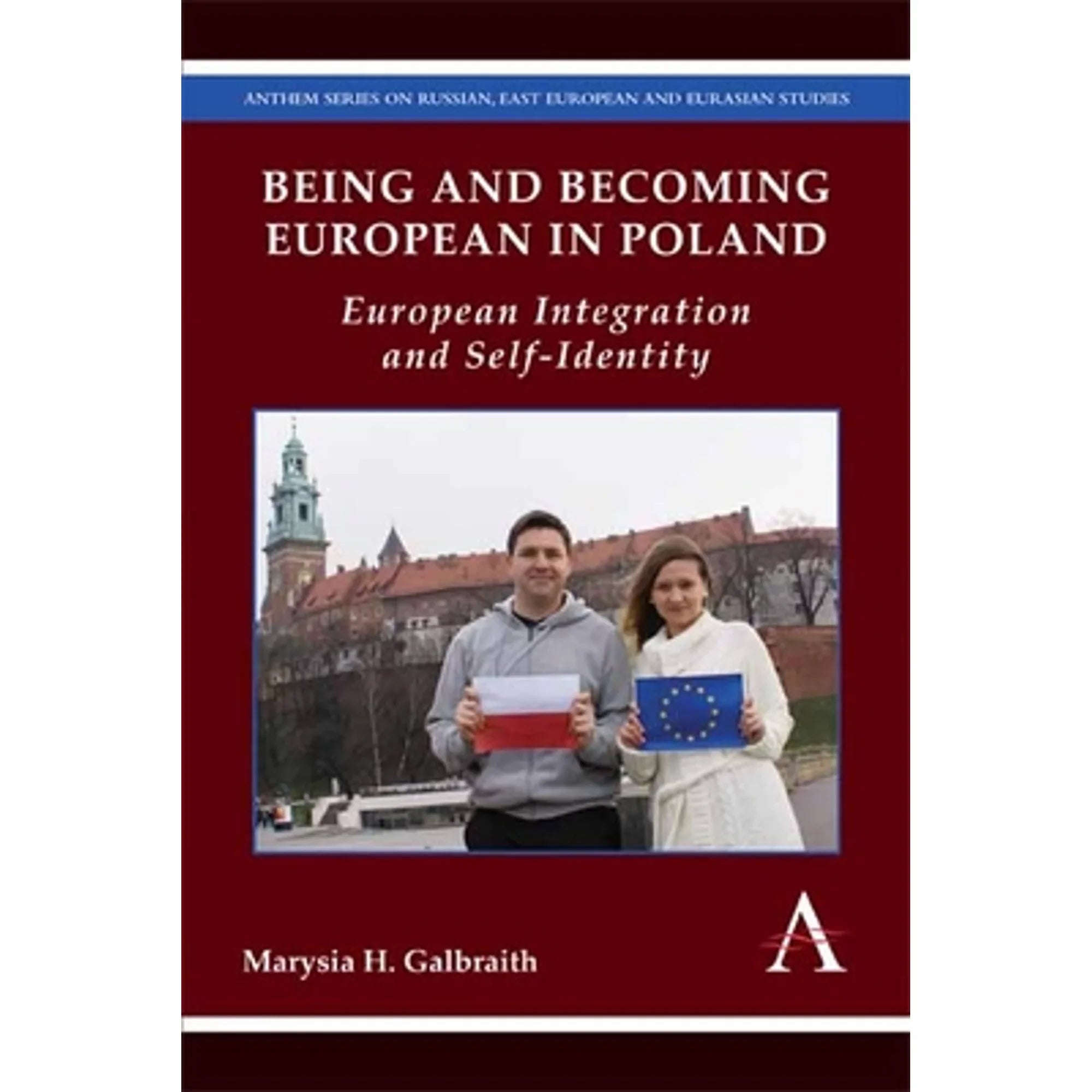 Pre-Owned Being and Becoming European in Poland: European Integration and Self-Identity (Paperback 9781783084289) by Marysia H. Galbraith